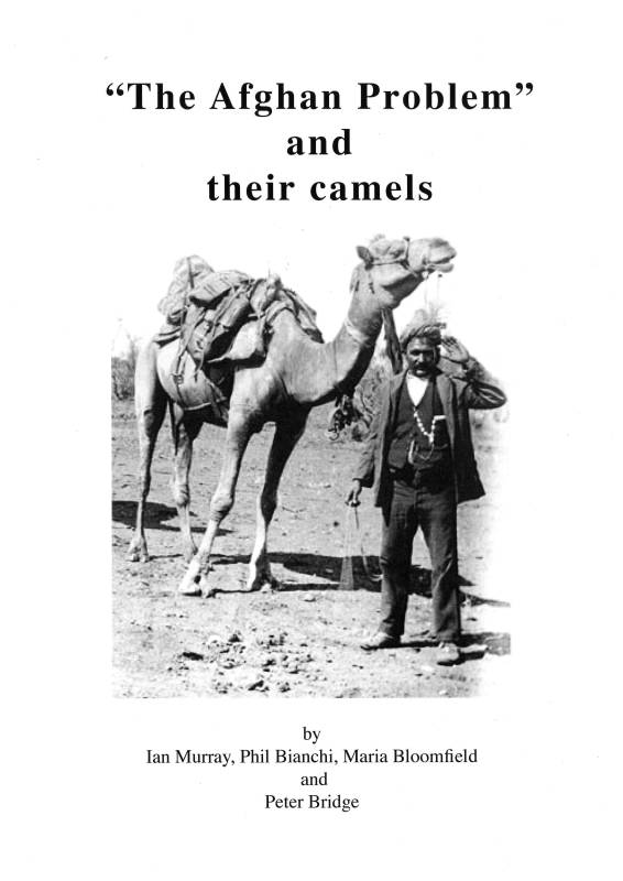 Afghan Problem and Their Camels - Ian Murray, Phil Bianchi, Maria Bloomfield & Peter Bridge
